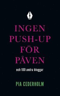 bokomslag Ingen push-up för påven och 100 andra bloggar