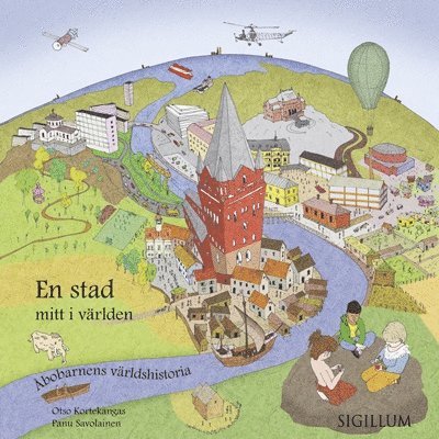 En stad mitt i världen : Åbobarnens världshistoria 1
