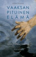 Aleksi Haataja - Vaaksan pituinen elämä, Häftad
