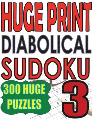 Cute Huur - Huge Print Diabolical Sudoku 3, Häftad