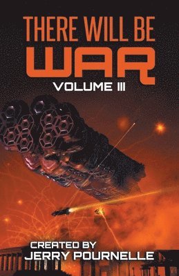 Jerry Pournelle, John F Carr - There Will Be War Volume III, Häftad