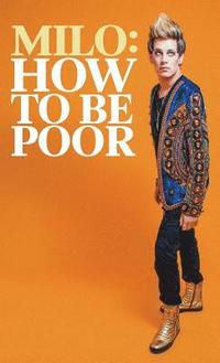 bokomslag How to Be Poor