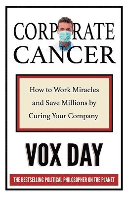 Vox Day - Corporate Cancer, Häftad