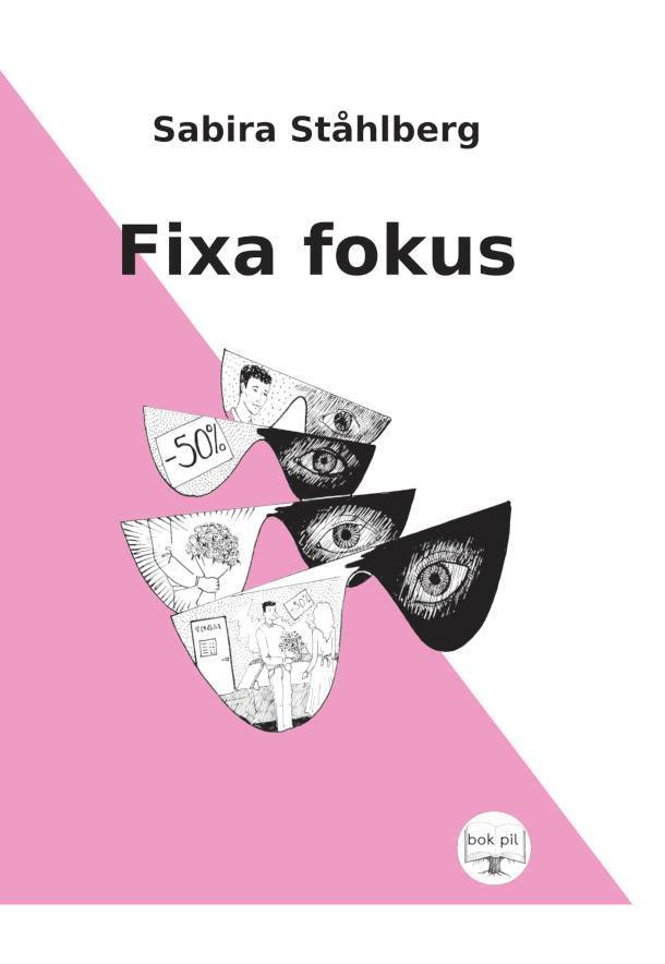 Sabira Ståhlberg - Fixa fokus, Häftad