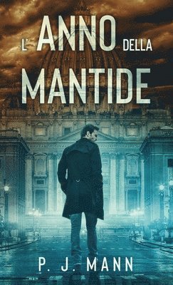 P J Mann - L'anno della Mantide, Inbunden