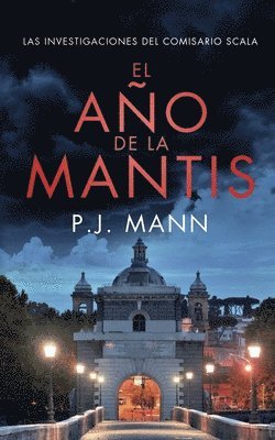 P J Mann - Año De La Mantis - Las Investigaciones Del Comisario Scala, Häftad
