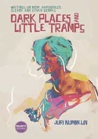 bokomslag Dark Places and Little Tramps