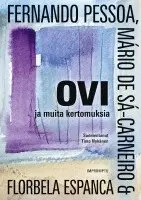 Fernando Pessoa, Florbela Espanca, Mário de Sá-Carneiro - Ovi ja muita kertomuksia, Häftad. Tillgänglighet: Lägg i varukorg