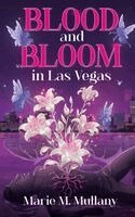 Marie M Mullany - Blood and Bloom in Las Vegas, Häftad. Tillgänglighet: Lägg i varukorg