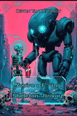 bokomslag You're a F***ing Skeleton, Jimmy!