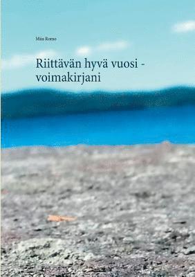 bokomslag Riittävän hyvä vuosi - voimakirjani
