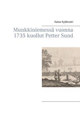Munkkiniemessä vuonna 1735 kuollut Petter Sund 1