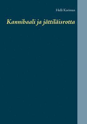 bokomslag Kannibaali ja jättiläisrotta