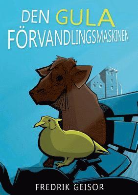 bokomslag Den gula förvandlingsmaskinen