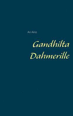 Gandhilta Dahmerille 1