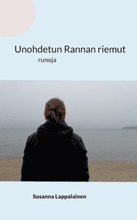 bokomslag Unohdetun Rannan riemut