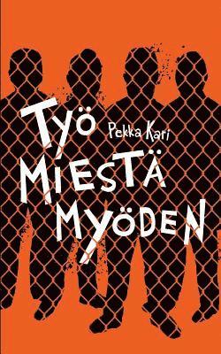 bokomslag Työ miestä myöden