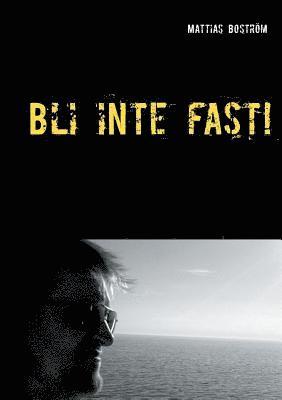 Mattias Boström - Bli inte fast!, Häftad