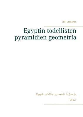 Egyptin todellisten pyramidien geometria 1