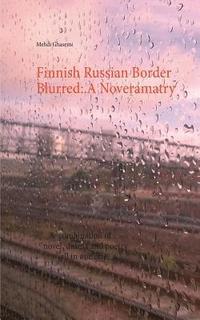 bokomslag Finnish Russian Border Blurred