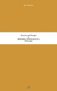 bokomslag Practices and Thought in Michel Foucault's Philosophy
