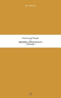bokomslag Practices and Thought in Michel Foucault's Philosophy