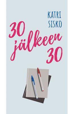 bokomslag 30 jälkeen 30