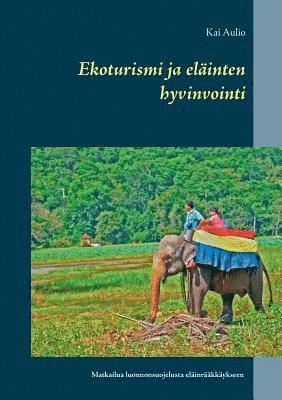 bokomslag Ekoturismi ja eläinten hyvinvointi