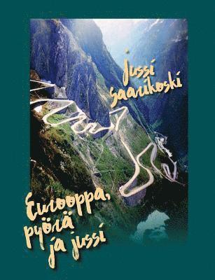 Jussi Saarikoski - Eurooppa, pyörä ja jussi, Häftad