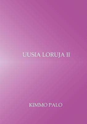 Uusia loruja II