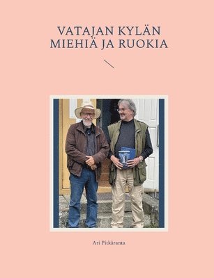 bokomslag Vatajan kylän miehiä ja Ruokia