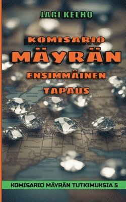 Komisario Mäyrän Ensimmäinen tapaus