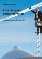 bokomslag Aikamies joka pysäytti valon