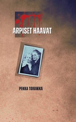 Pekka Toivakka, Mari Vuento - Arpiset haavat, Häftad