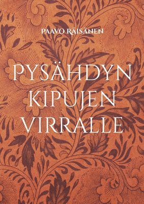 bokomslag Pyshdyn kipujen virralle