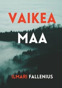 bokomslag Vaikea maa