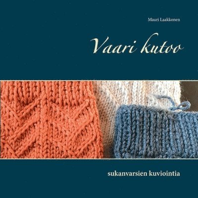 Mauri Laakkonen - Vaari kutoo, Häftad