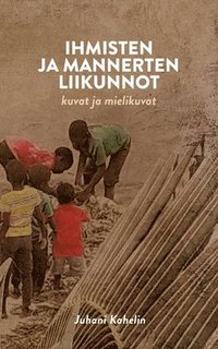 bokomslag Ihmisten ja mannerten liikunnot