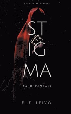 E E Leivo, E. E. Leivo, E.E. Leivo, Kirjallisuusseura Puustellin Tarinat, Kirjallisuusseura Puustellin tarinat - Stigma, Häftad