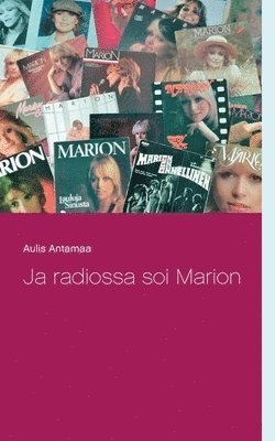 Ja radiossa soi Marion 1