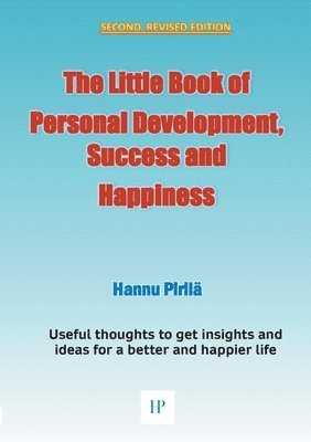 bokomslag The Little Book of Personal Development, Success and Happiness - Second Edition