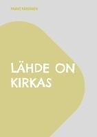 bokomslag Lähde on kirkas