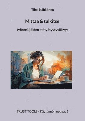 bokomslag Mittaa & tulkitse Tyntekijiden ettytyytyvisyys