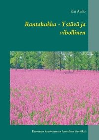 bokomslag Rantakukka - Ystava ja vihollinen