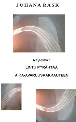 bokomslag Lintu pyrht aika-avaruusrakkauteen