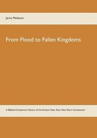 bokomslag From Flood to Fallen Kingdoms