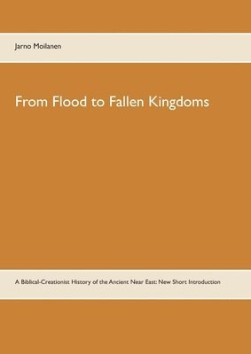bokomslag From Flood to Fallen Kingdoms