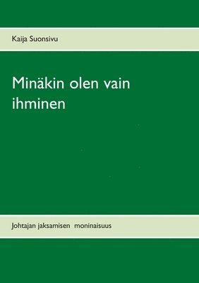 Minäkin olen vain ihminen