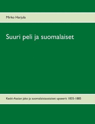 bokomslag Suuri peli ja suomalaiset