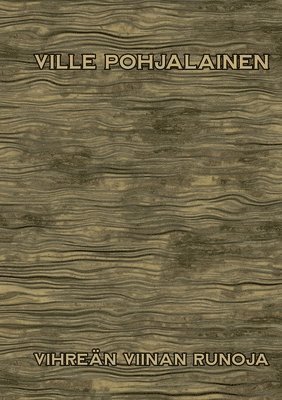 bokomslag Vihreän viinan runoja